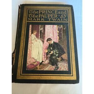 Antique 1909 - The Prince & The Pauper - Mark Twain - Illustrated - Hardcover